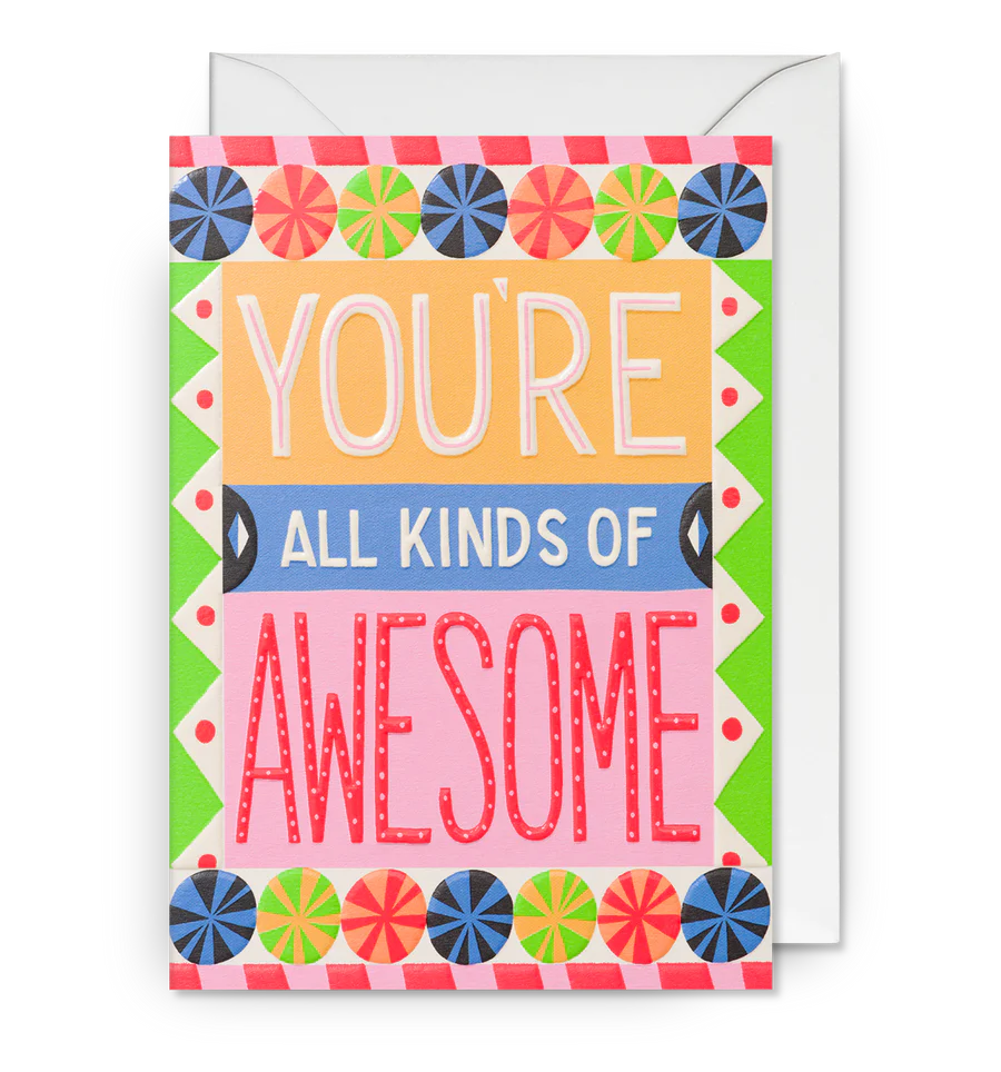 You're All Kinds Of Awesome Card