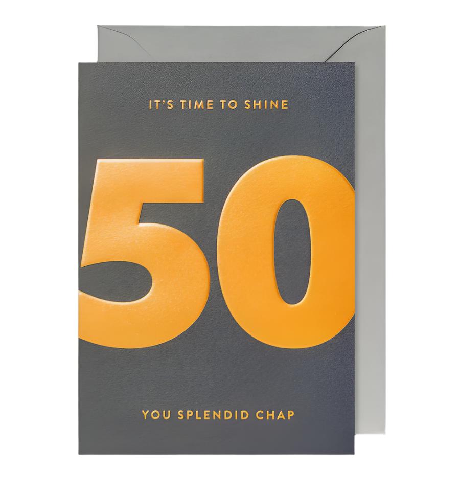 50 Time To Shine You Splendid Chap Card