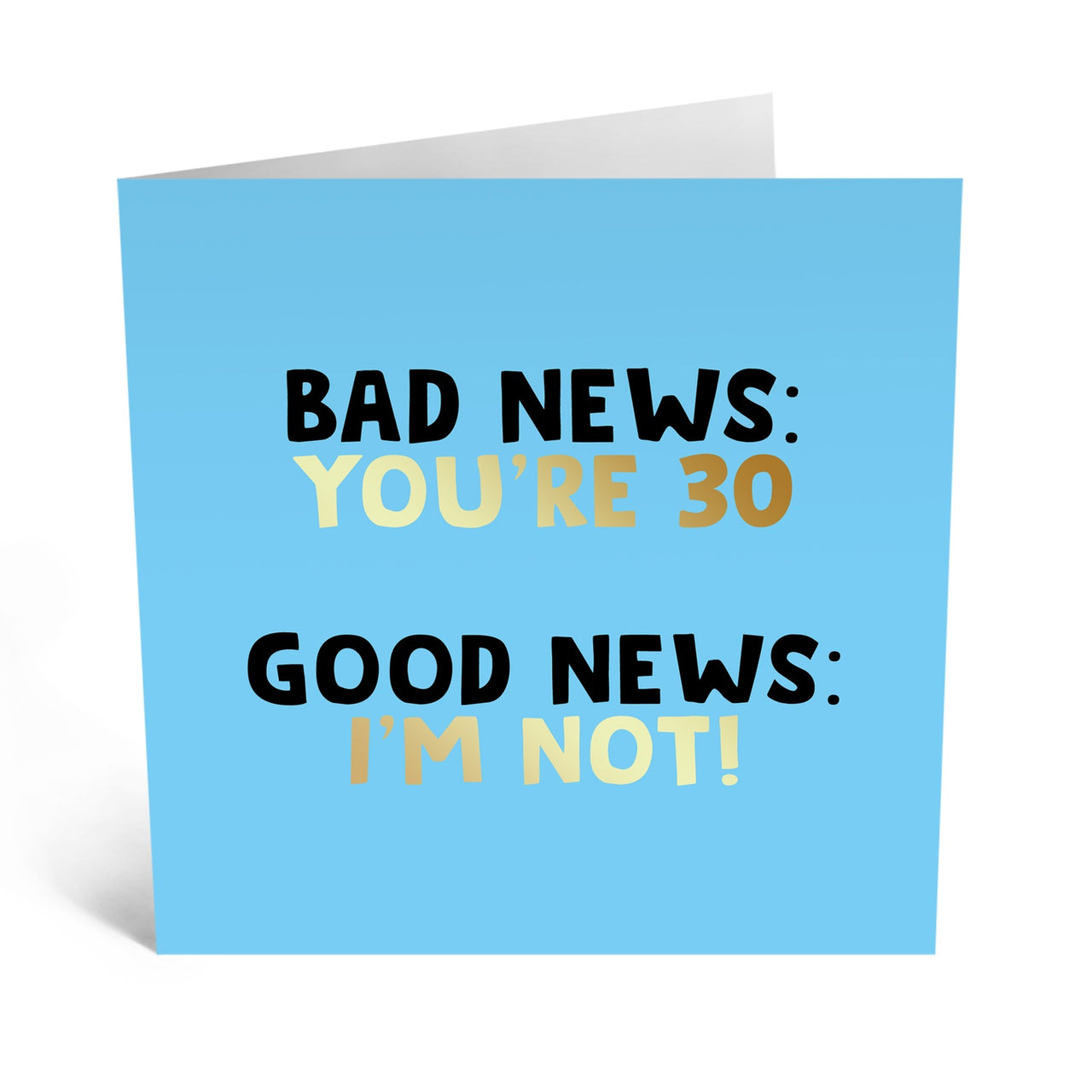 Bad News - You're 30 Card