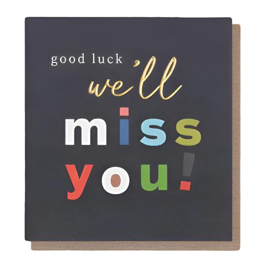 Good Luck We'll Miss You Card