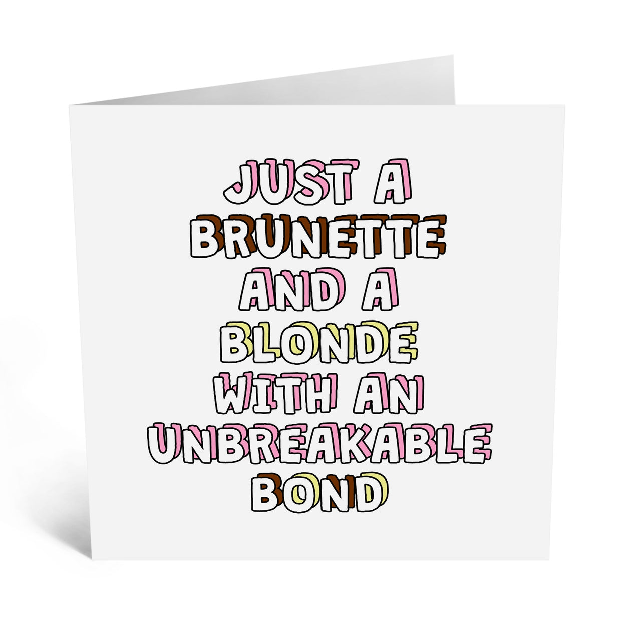 Brunette And Blond Unbreakable Bond Card