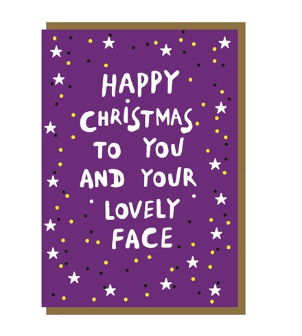 Happy Christmas To You And Your Lovely Face Card