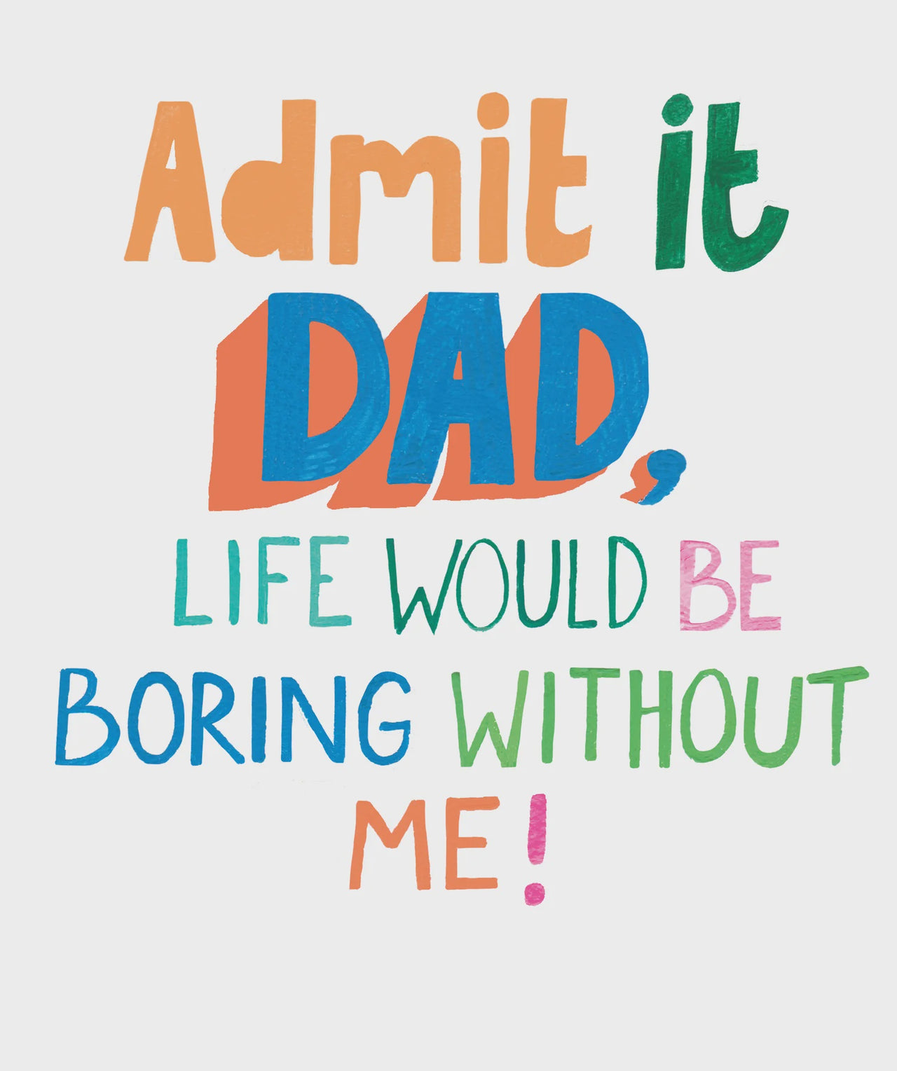 Admit It Dad Card