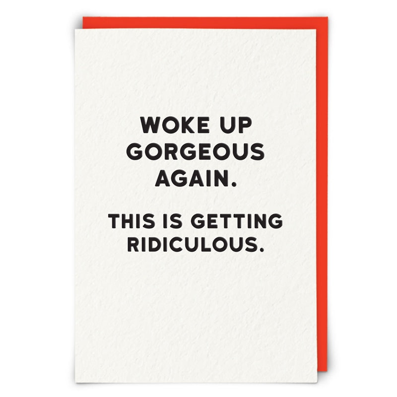 Woke Up Gorgeous Card