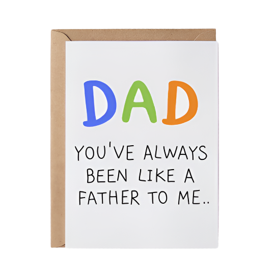 Like A Father To Me Card