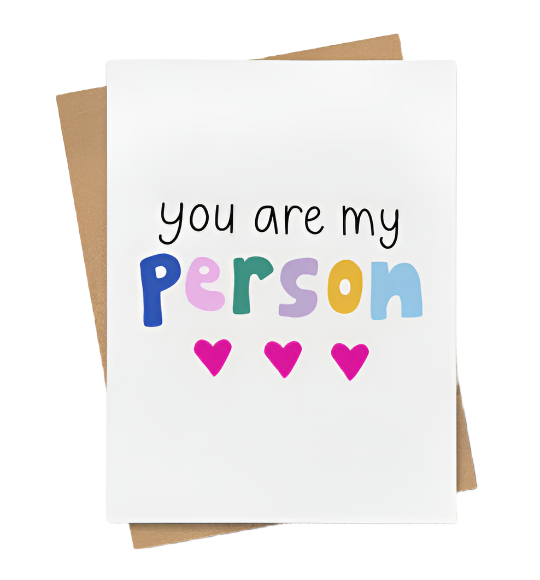 You Are My Person Card