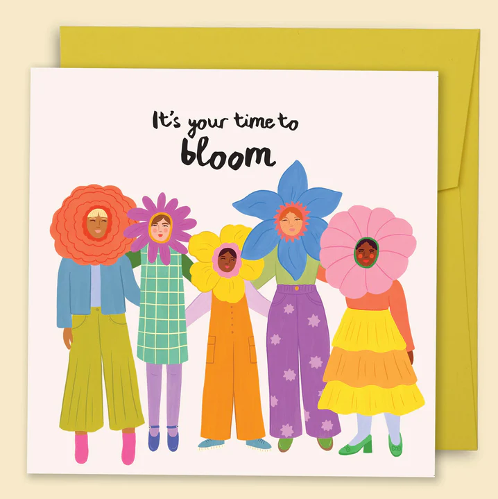 It's Your Time To Bloom Card