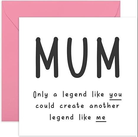 Mum Only A Legend Like You