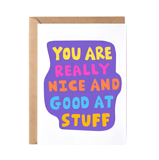 You Are Really Nice Card