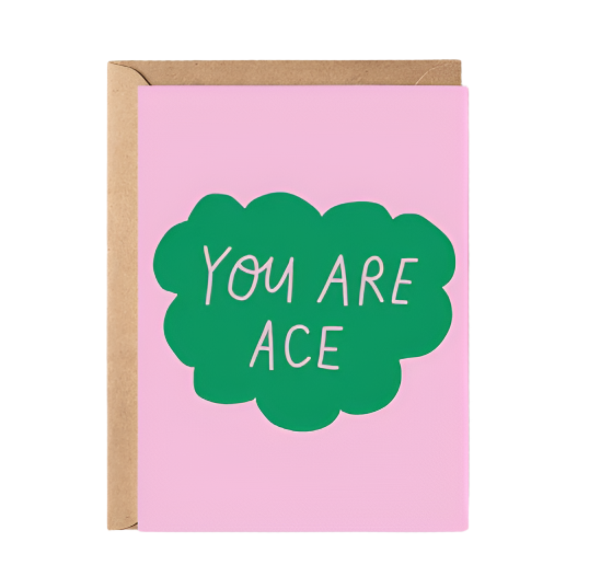 You Are Ace Card