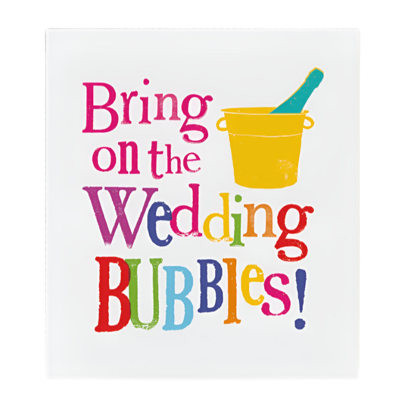 Bring on the Wedding Bubbles Card