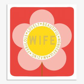 Lovely, Beautiful, Wonderful, Amazing, Fabulous Wife Card