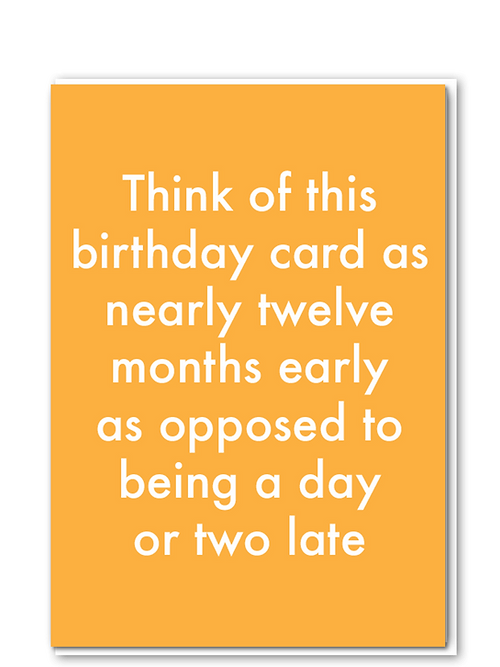 Twelve Months Early Card