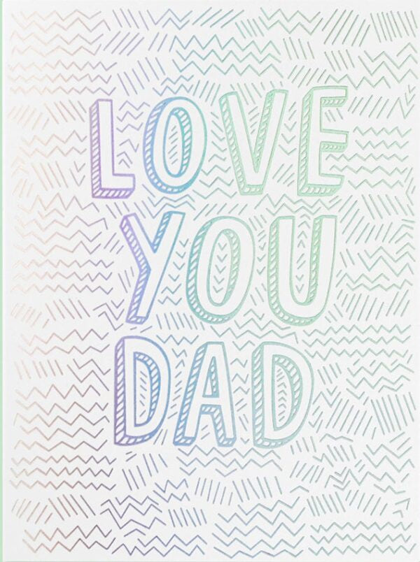 Love You Dad Holographic Card