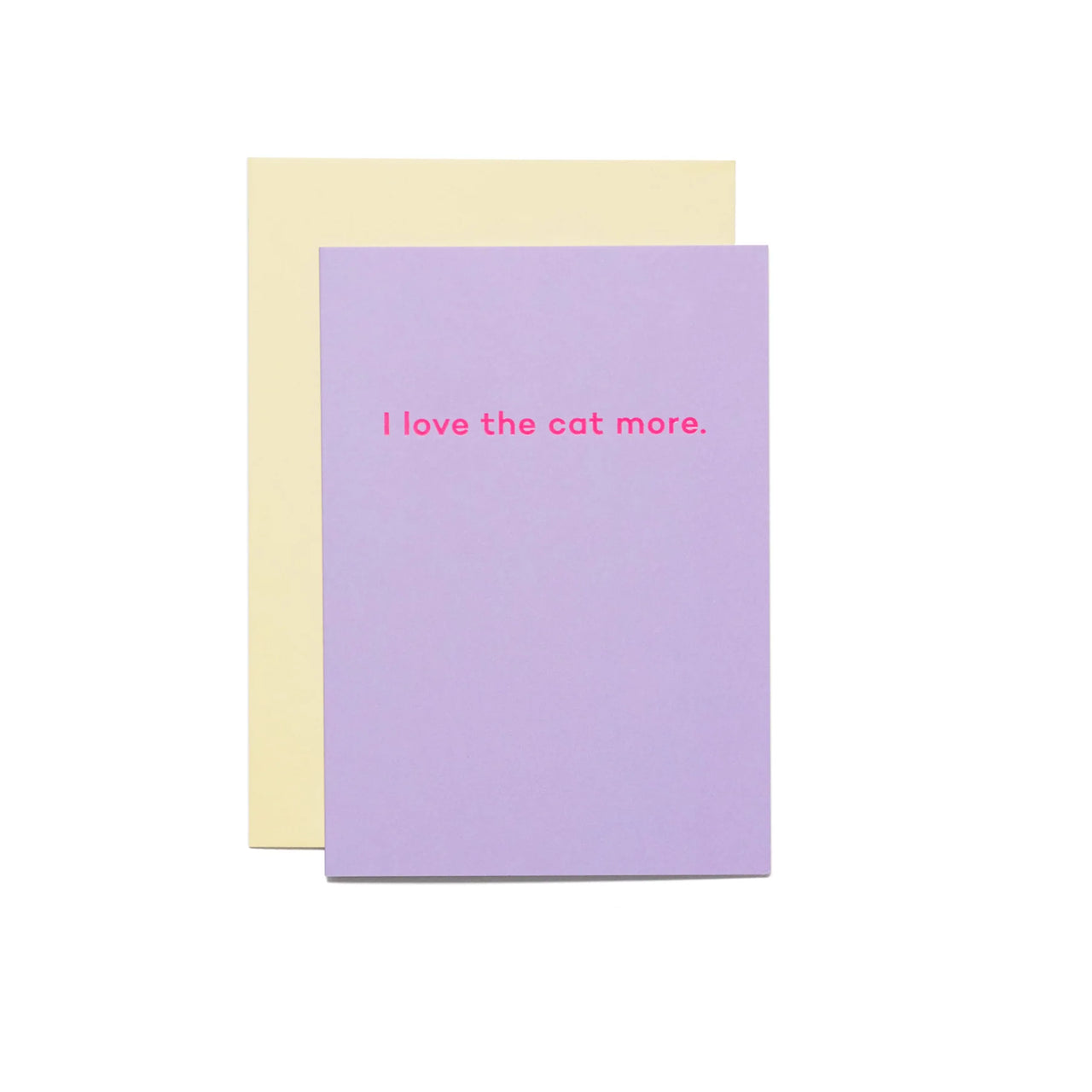 I Love The Cat More Card