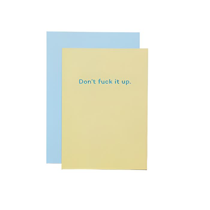 Don't F**k It Up Card