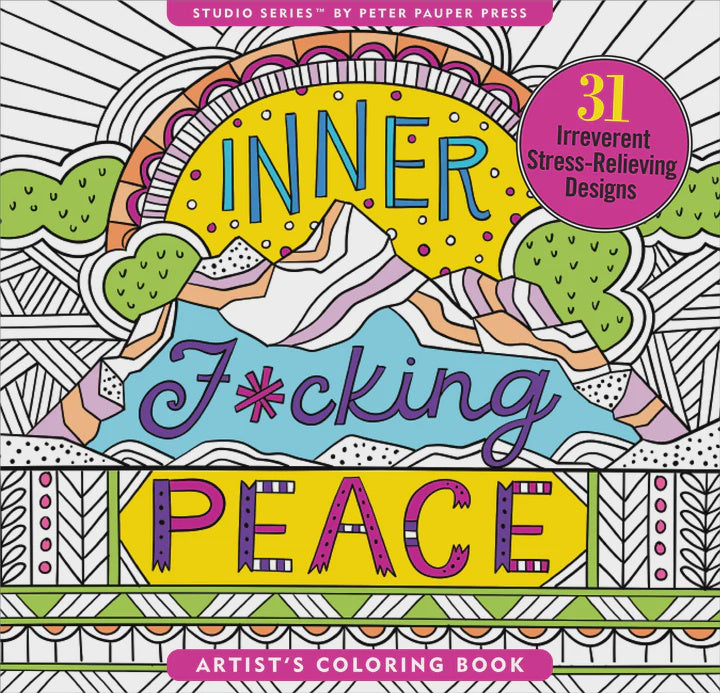 Inner F*cking Peace Artist's Colouring Book