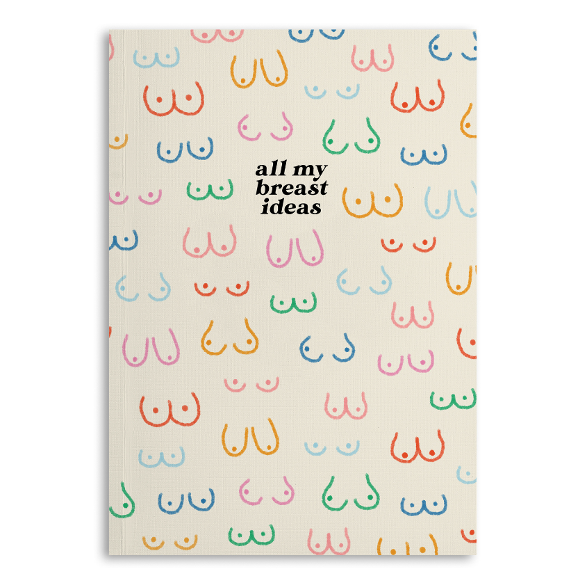 All My Breast Ideas Notebook