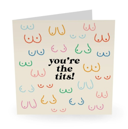 You're The Tits Card