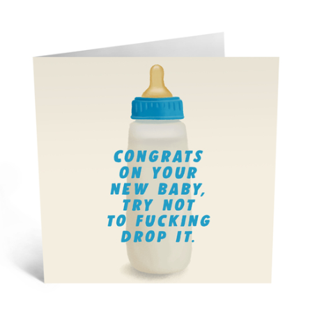 Congrats on Your New Baby Try Not To Drop It Card