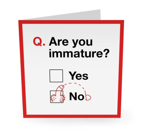 Are You Immature Card