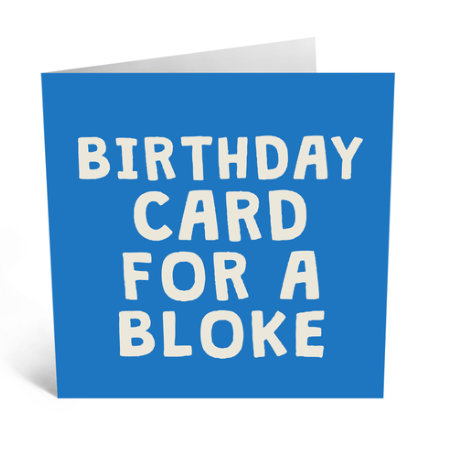 Birthday Card For A Bloke Card