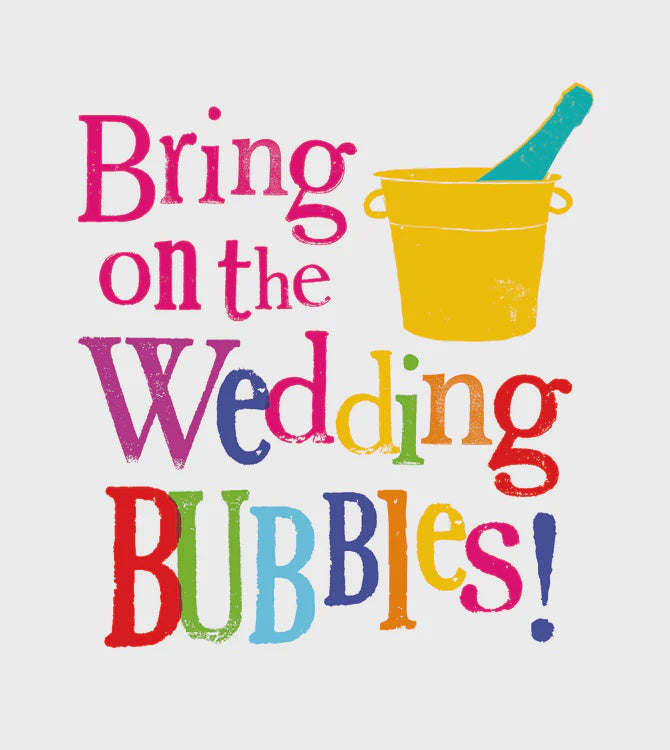 Bring on the Wedding Bubbles Card